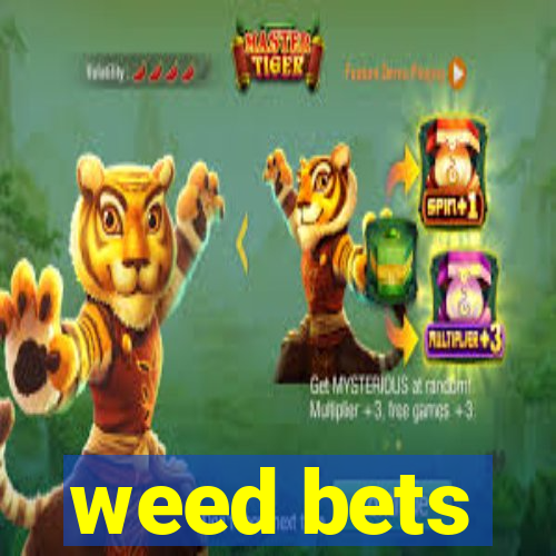 weed bets